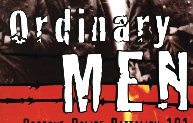 ordinary-men-reserve-police-battalion-101-and-the-final-solution-in-poland