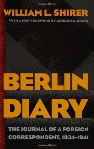 Berlin Diary: The Journal of a Foreign Correspondent 1934-1941 book cover