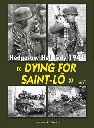Dying for Saint-Lô: Hedgerow Hell, July 1944 book cover